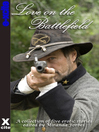 Love on the Battlefield (eBook): A collection of five erotic stories